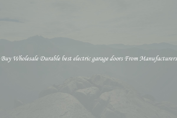 Buy Wholesale Durable best electric garage doors From Manufacturers
