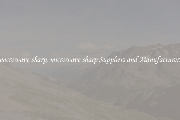 microwave sharp, microwave sharp Suppliers and Manufacturers