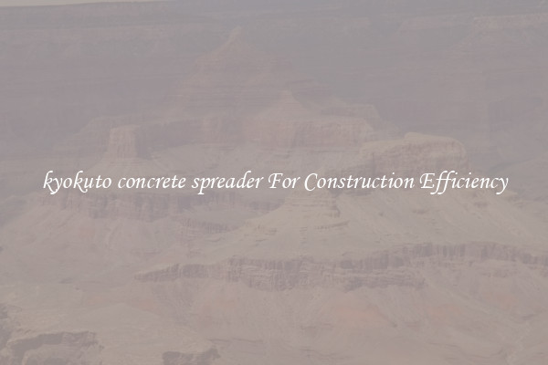 kyokuto concrete spreader For Construction Efficiency
