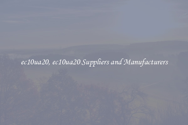 ec10ua20, ec10ua20 Suppliers and Manufacturers