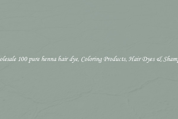 Wholesale 100 pure henna hair dye, Coloring Products, Hair Dyes & Shampoos