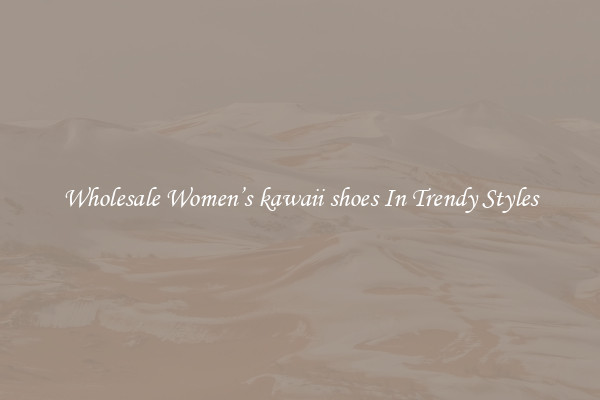 Wholesale Women’s kawaii shoes In Trendy Styles