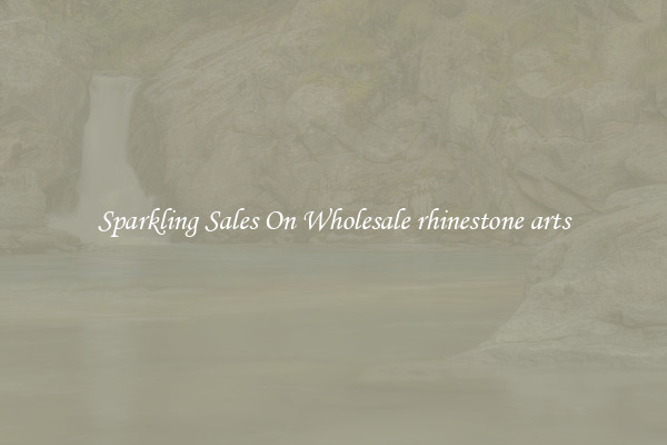 Sparkling Sales On Wholesale rhinestone arts