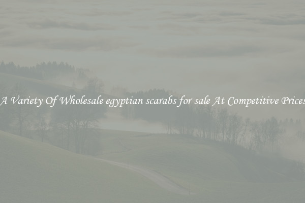 A Variety Of Wholesale egyptian scarabs for sale At Competitive Prices