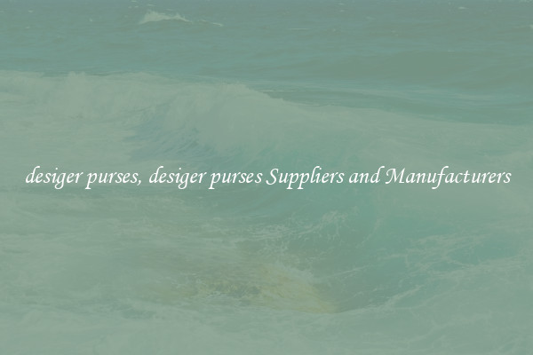 desiger purses, desiger purses Suppliers and Manufacturers