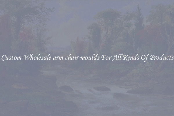 Custom Wholesale arm chair moulds For All Kinds Of Products