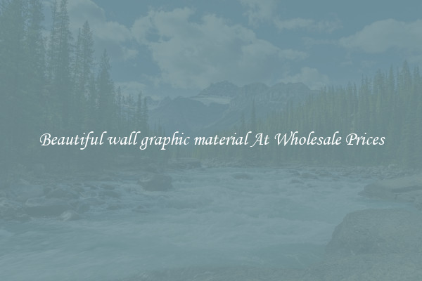 Beautiful wall graphic material At Wholesale Prices